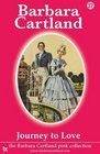 Journey to Love (The Barbara Cartland Pink Collection)