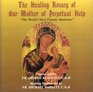 The Healing Rosary of Our Mother of Perpetual Help