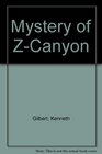 Mystery of ZCanyon