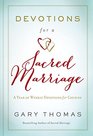 Devotions for a Sacred Marriage A Year of Weekly Devotions for Couples