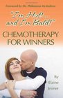Chemotherapy for Winners I'm Hotand I'm Bald