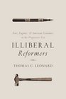 Illiberal Reformers Race Eugenics and American Economics in the Progressive Era