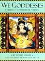 We Goddesses Athena Aphrodite Hera