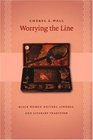 Worrying the Line  Black Women Writers Lineage and Literary Tradition