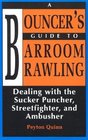 Bouncer's Guide To Barroom Brawling  Dealing With The Sucker Puncher Streetfighter And Ambusher