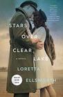 Stars Over Clear Lake A Novel