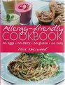 Allergy-friendly Cookbook: No Eggs, No Dairy, No Gluten, No Nuts