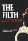The Filth The Explosive Inside Story of Scotland Yard's Top Undercover Cop