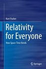 Relativity for Everyone How SpaceTime Bends