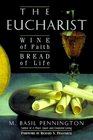 Eucharist Wine of Faith Bread of Life