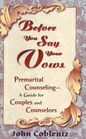 Before you say your vows Premarital counseling a guide for couples and counselors