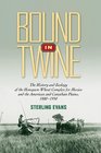 Bound in Twine The History and Ecology of the HenequenWheat Complex for Mexico and the American and Candian Plains 18801950