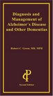 Diagnosis and Management of Alzheimer's Disease and Other Dementias Second Edition