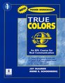 True Colors An Efl Course for Real Communication Power Workbook Level 1