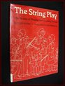 The String Play The Drama of Playing and Teaching Strings
