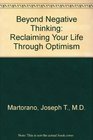 Beyond Negative Thinking Reclaiming Your Life Through Optimism