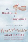 The Republic of Imagination America in Three Books
