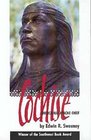 Cochise: Chiricahua Apache Chief (The Civilization of the American Indian, Vol 204)