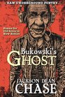 Bukowski's Ghost Poems for Old Souls in New Bodies