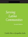 Serving Latino Communities A Howtodoit Manual for Librarians Second Edition