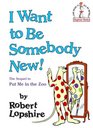 I Want to Be Somebody New
