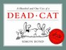 A Hundred and One Uses of a Dead Cat