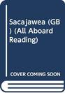 Sacajawea: Her True Story (All Aboard Reading. Station Stop 2)