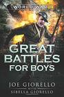 Great Battles for Boys: World War I