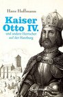Kaiser Otto IV und andere Herrscher auf der Harzburg