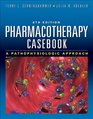 Pharmacotherapy Casebook A PatientFocused Approach Eighth Edition