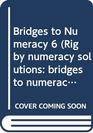 Bridges to Numeracy 6