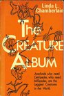 The Creature Album Arochnids Who Need Centipedes Who Need Millipedes Are the Leggist Creatures in the World