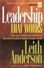 Leadership That Works Hope and Direction for Church and Parachurch Leaders in Today's Complex World