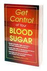 Get Control of Your Blood Sugar