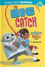 The Big Catch A Robot and Rico Story