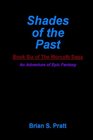 Shades Of The Past Book Six Of The Morcyth Saga