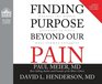 Finding Purpose Beyond Our Pain Uncover the Hidden Potential in Life's Most Common Struggles