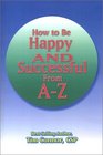 How to be Successful and Happy from AZ