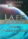 La Fe El Vinculo/Faith the Link With Gods Power