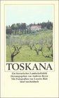 Toskana Ein literarisches Landschaftsbild