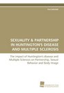 Sexuality The impact of Huntington's disease and Multiple Sclerosis on Partnership Sexual Behavior and Body Image