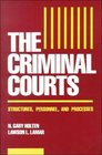 The Criminal Courts Structure Personnel and Processes