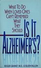 Is It Alzheimers What to Do When Loved Ones Can't Remember What They Should