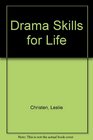 Drama Skills for Life
