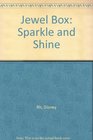 Jewel Box Sparkle and Shine