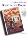All About Collecting Boys' Series Books Hardy Boys Tom Swift Tom Swift Jr Chip Hilton Ted Scott Mark Tidd Tom Sladfe  Others