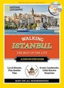 National Geographic Walking Istanbul The Best of the City