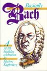 Basically Bach: A 300th Birthday Celebration