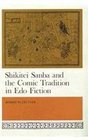 Shikitei Sanba and the Comic Tradition in Edo Fiction