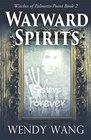 Wayward Spirits Witches of Palmetto Point Book 2